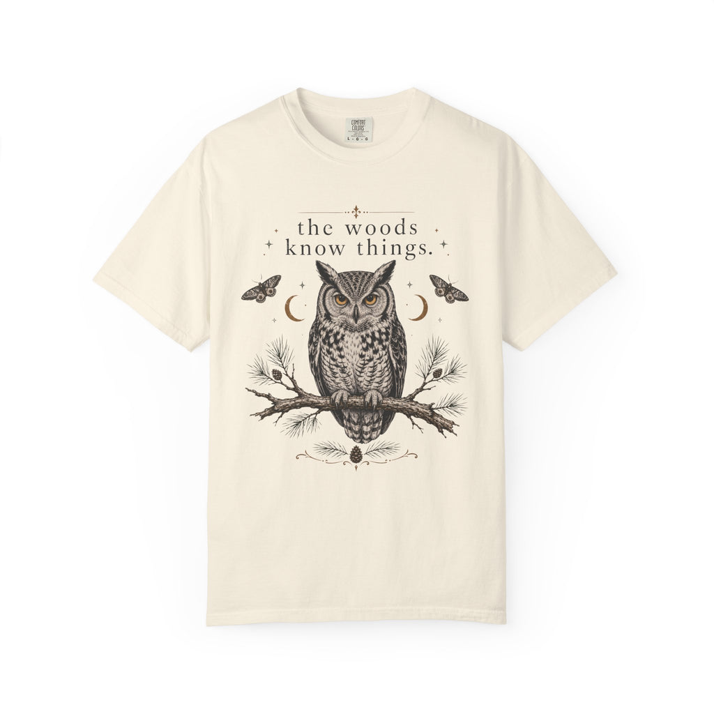The Woods Know Things T-Shirt