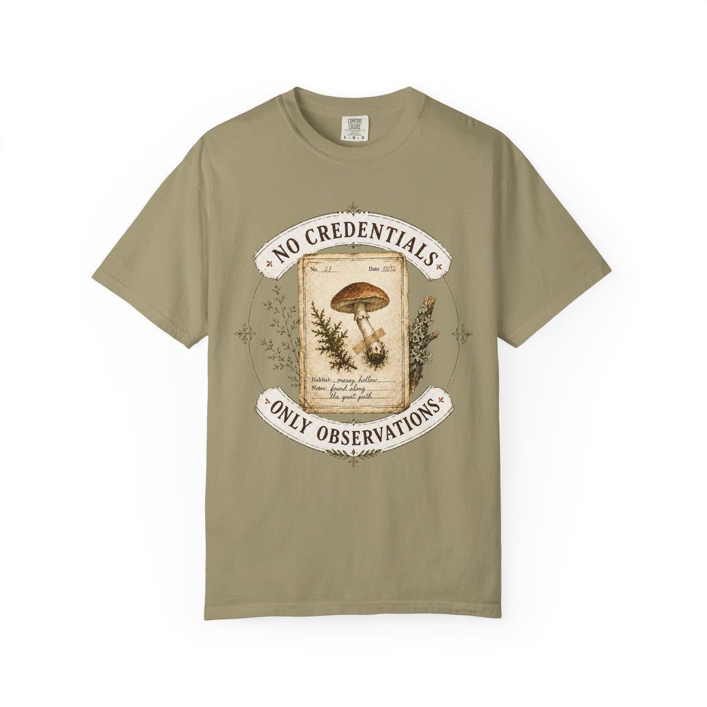 No Credentials, Only Observations T-Shirt