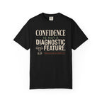 Confidence Is Not a Diagnostic Feature T‑Shirt