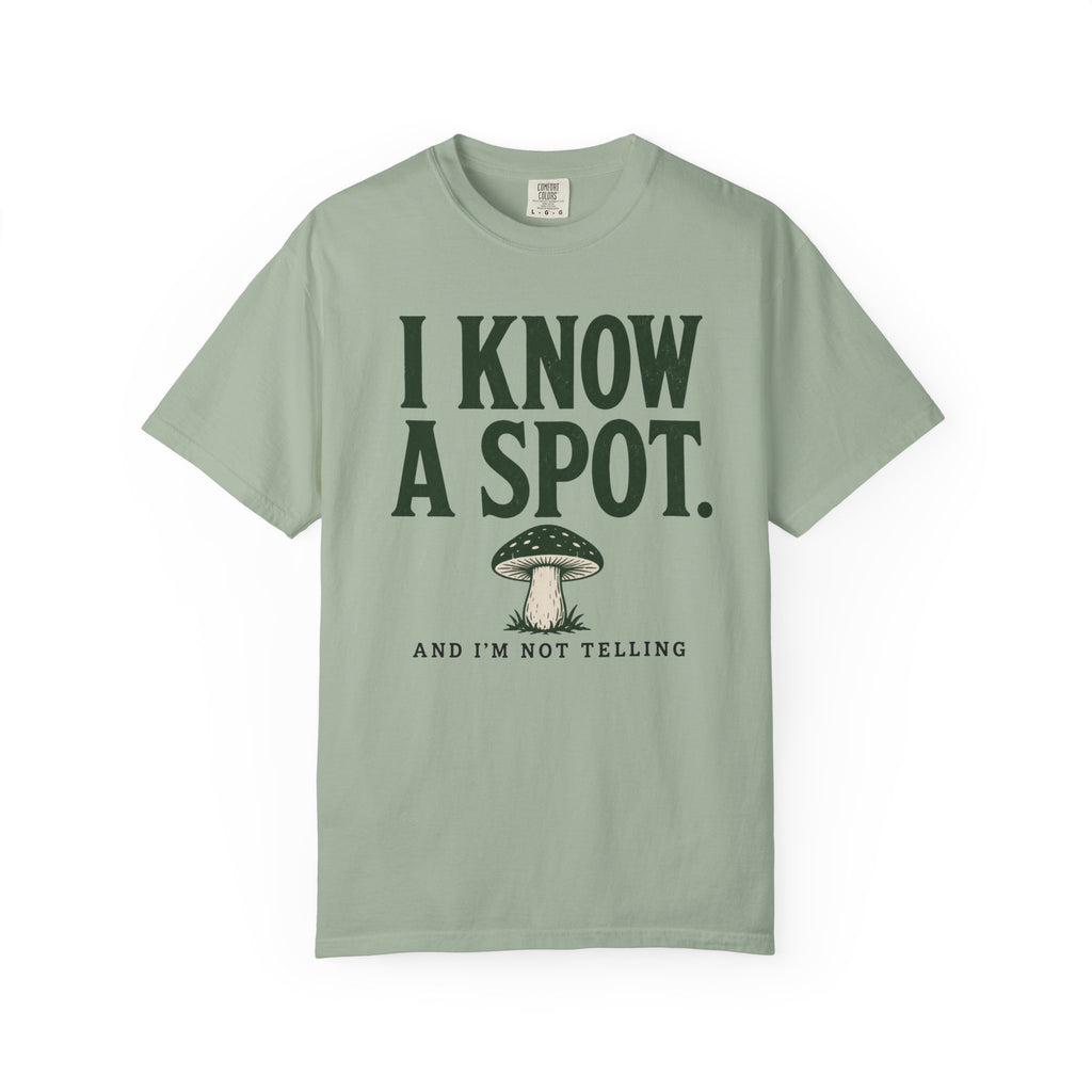 I Know a Spot and I'm Not Telling T-Shirt
