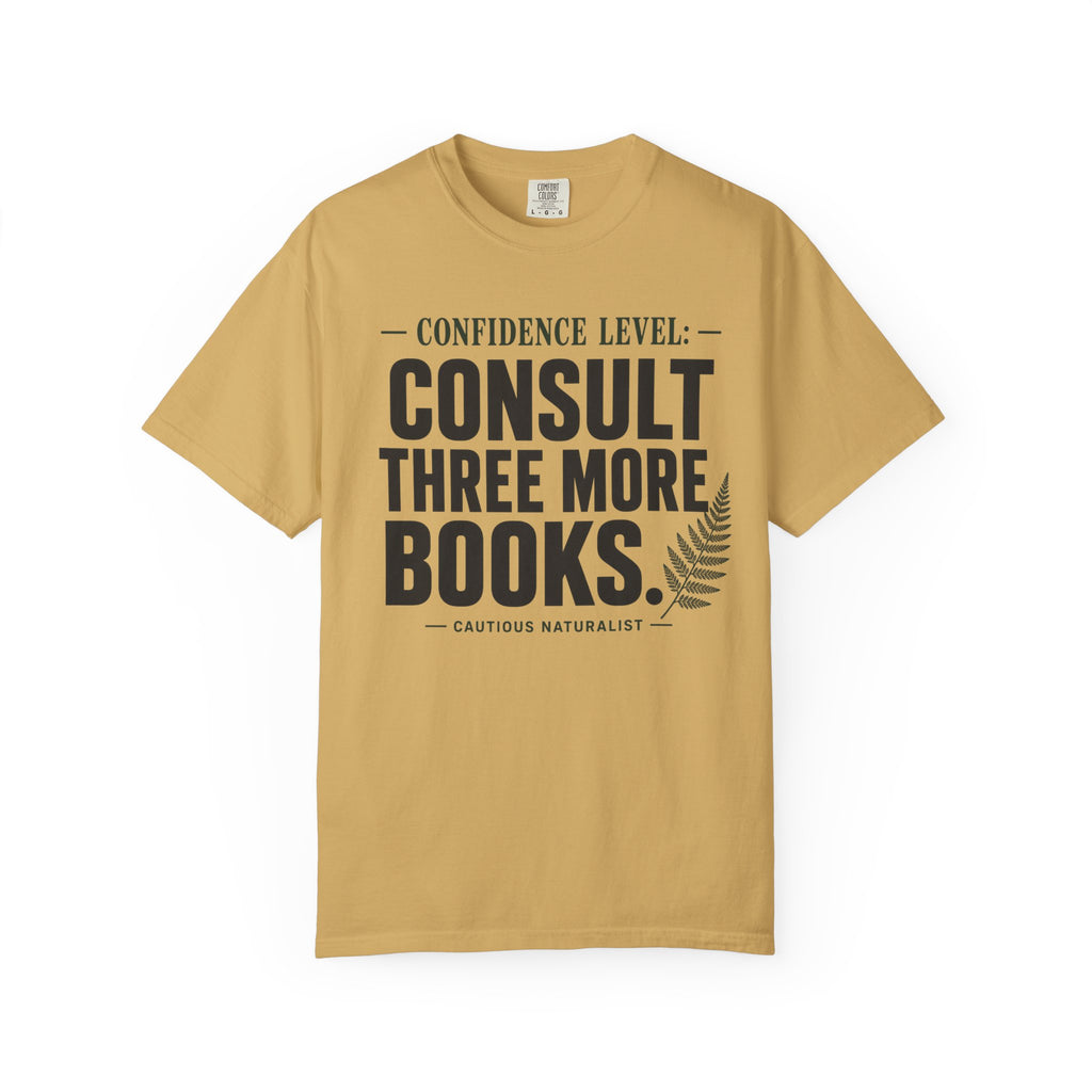 Confidence Level: Consult Three More Books T-Shirt
