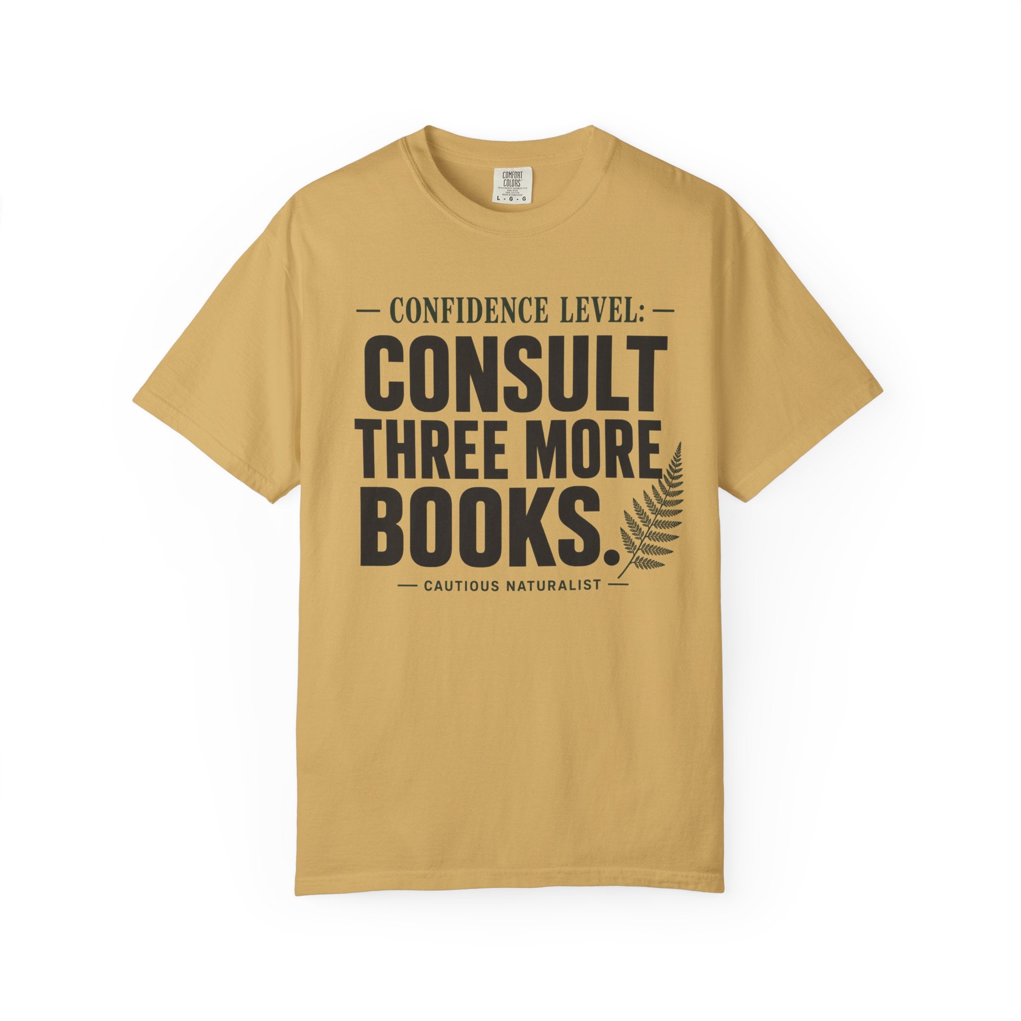 Confidence Level: Consult Three More Books T-Shirt