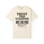 Trust the Guidebook - Not the Vibe T-Shirt