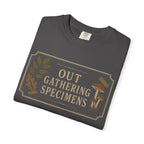 Out Gathering Specimens T‑Shirt