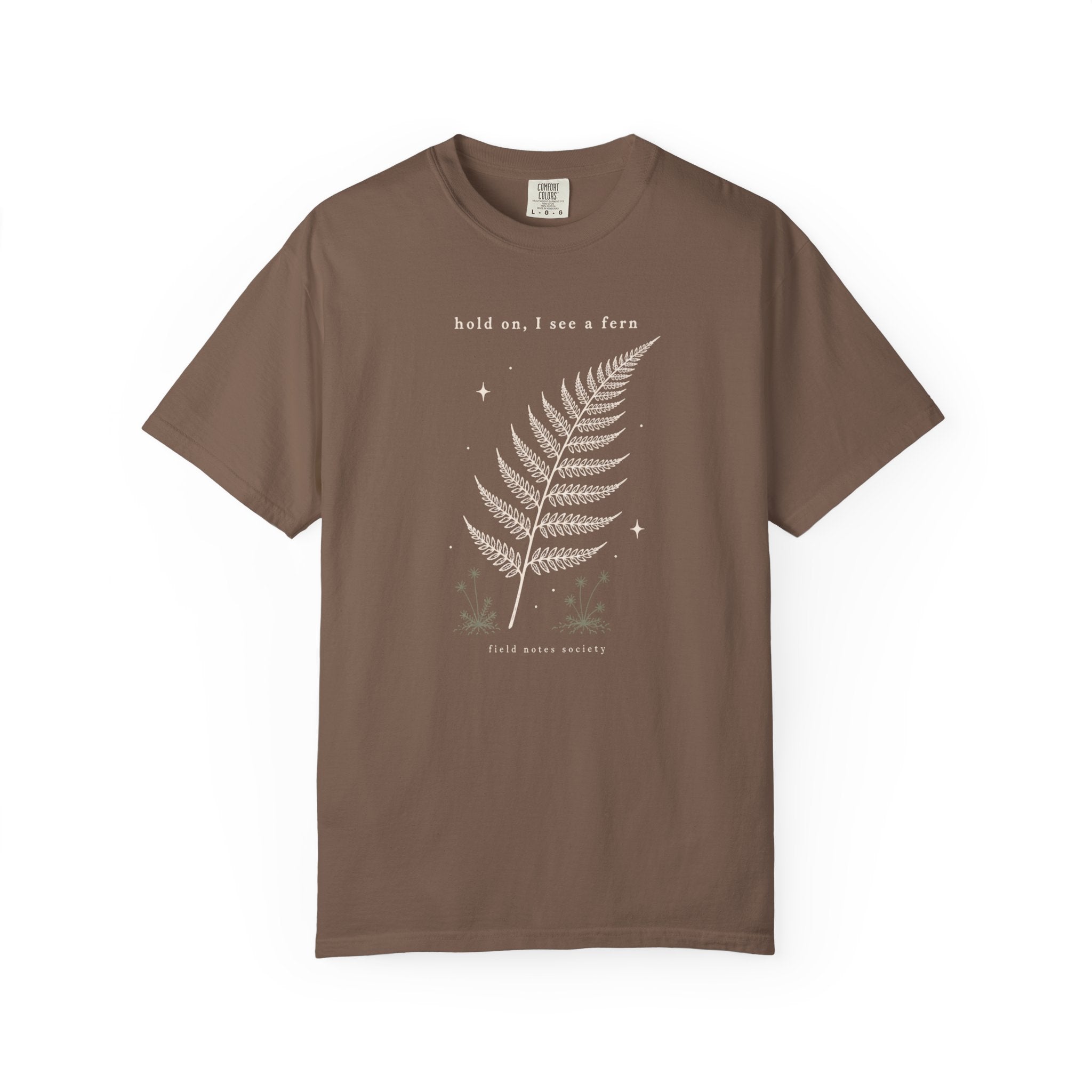 Hold On, I See a Fern T‑Shirt