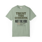 Trust the Guidebook - Not the Vibe T-Shirt