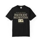 Nature Has Provided Insufficient Documentation T‑Shirt