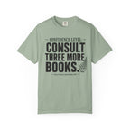 Confidence Level: Consult Three More Books T-Shirt
