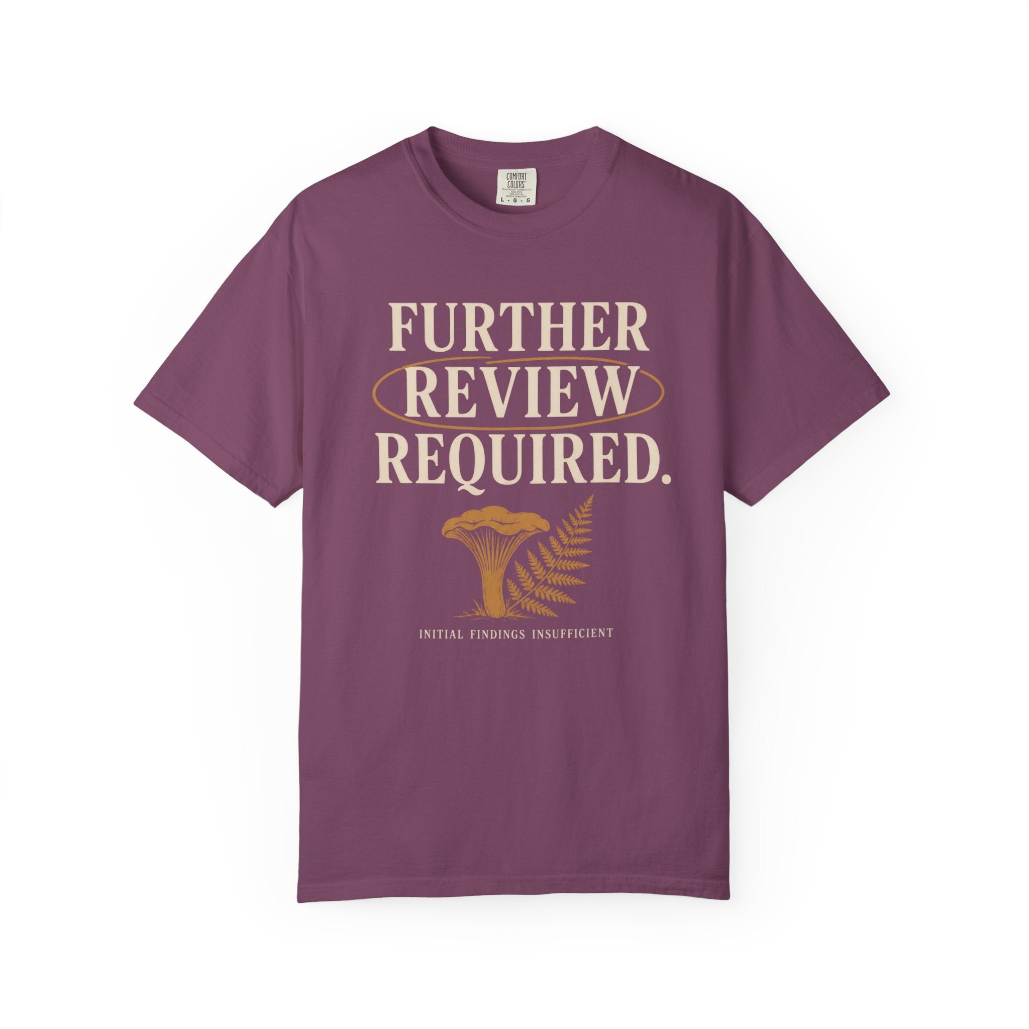Further Review Required T-Shirt