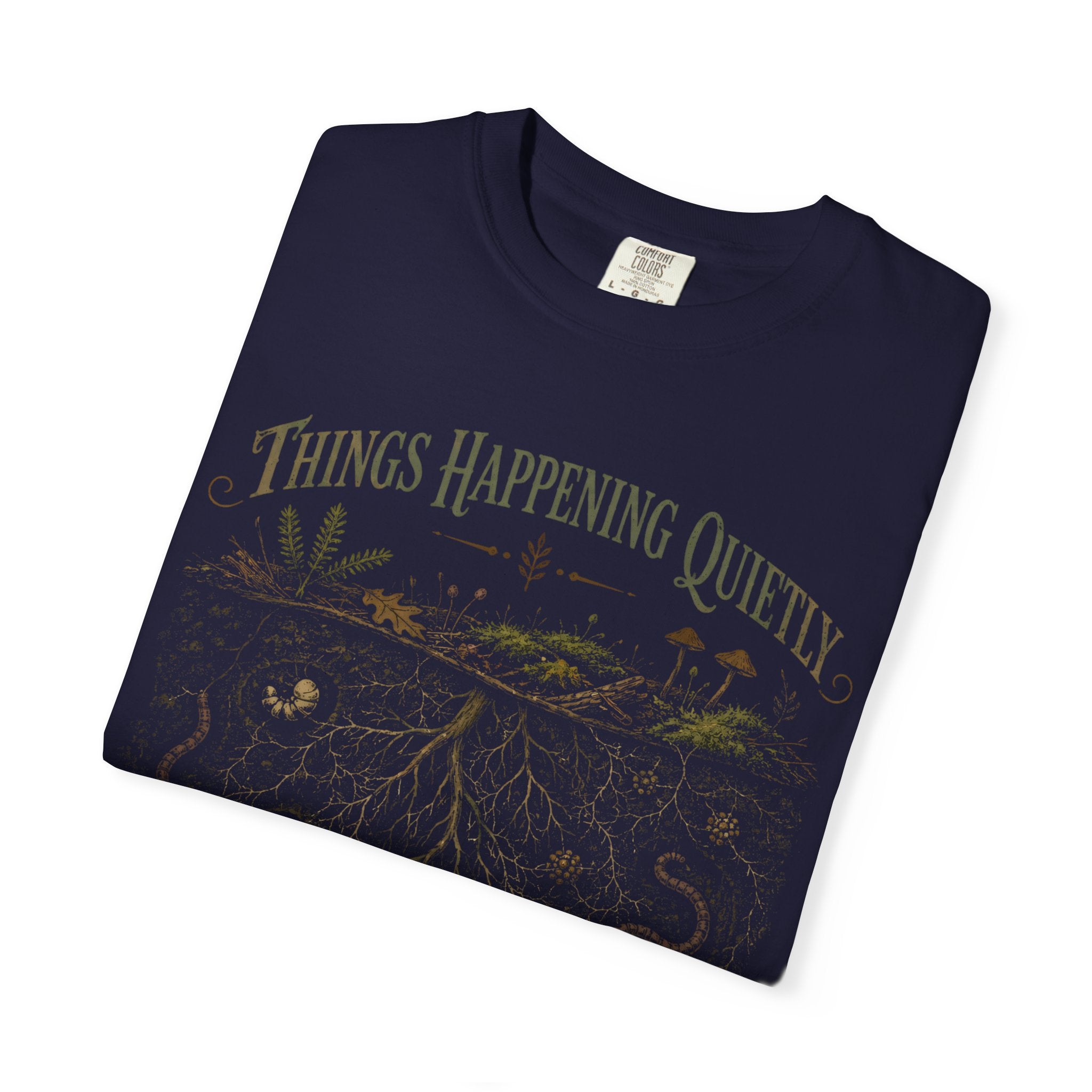 Things Happening Quietly Underground T‑Shirt
