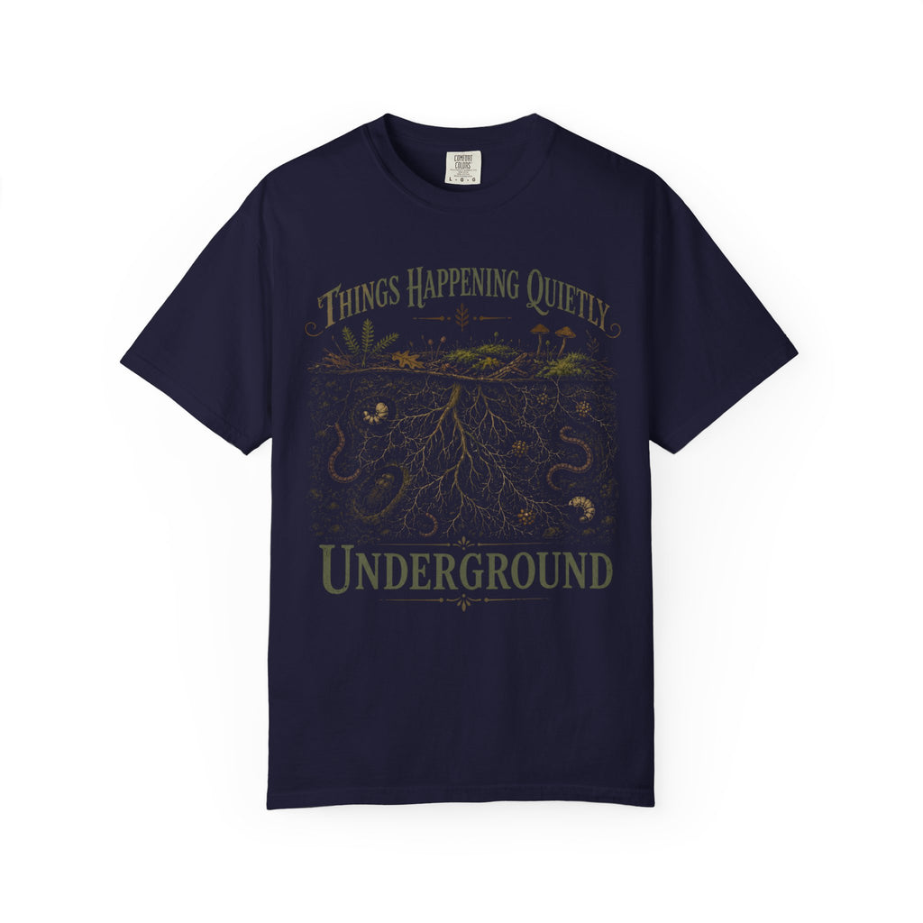 Things Happening Quietly Underground T‑Shirt