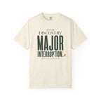 Minor Discovery - Major Interruption T-Shirt