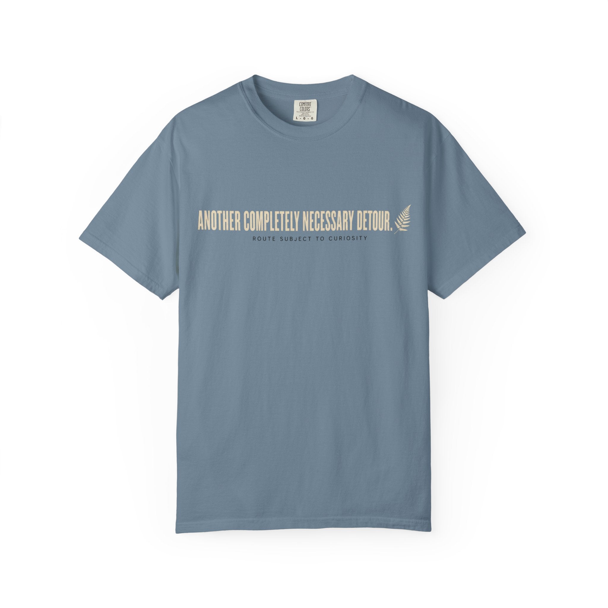 Another Completely Necessary Detour T-Shirt