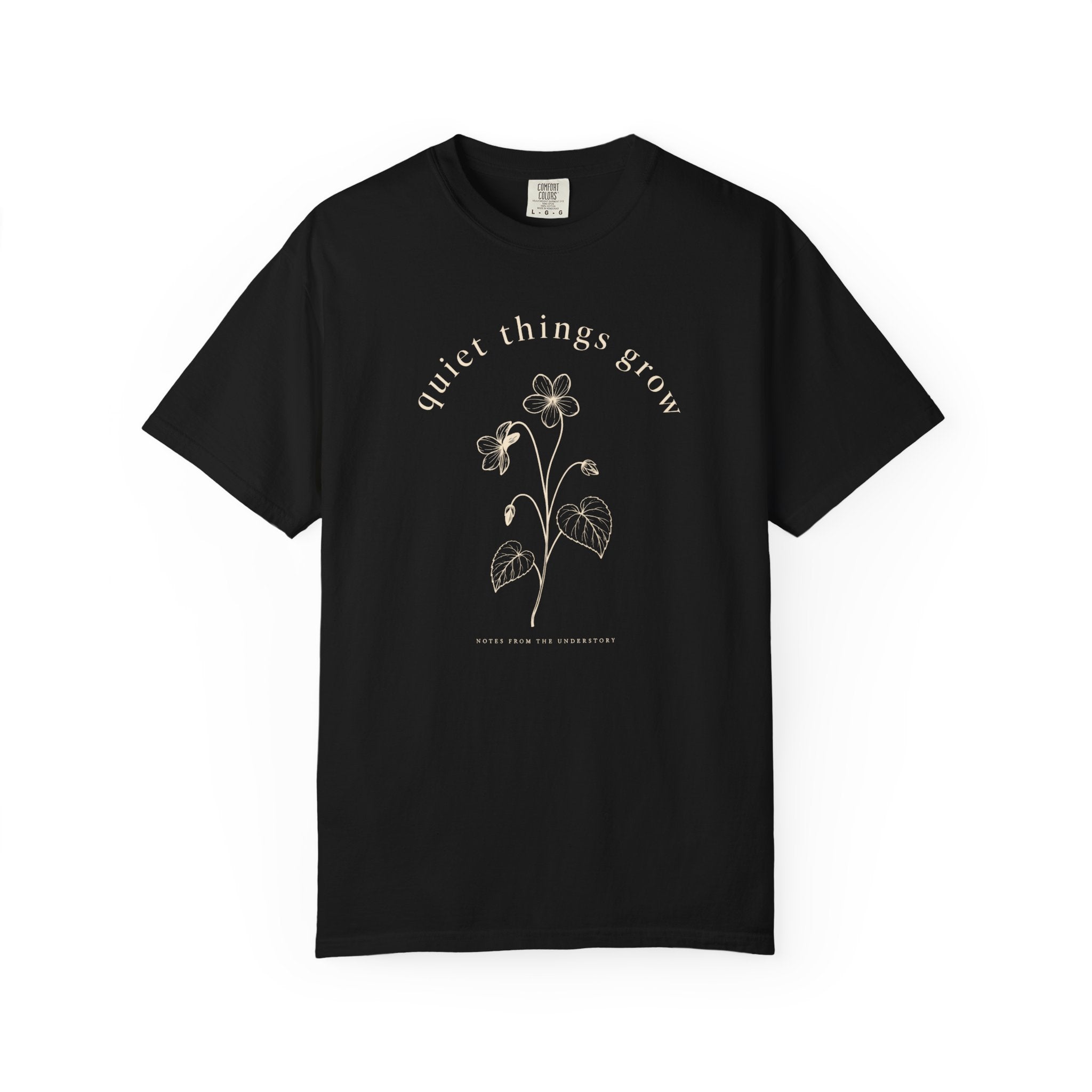 Quiet Things Grow T‑Shirt