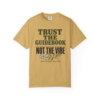 Trust the Guidebook - Not the Vibe T-Shirt
