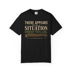 There Appears To Be A Situation Under This Log T‑Shirt