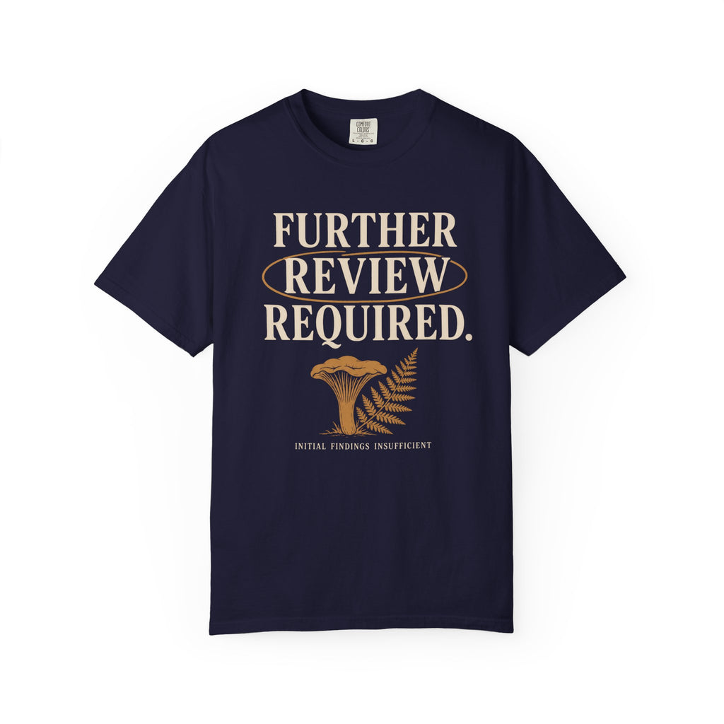 Further Review Required T-Shirt