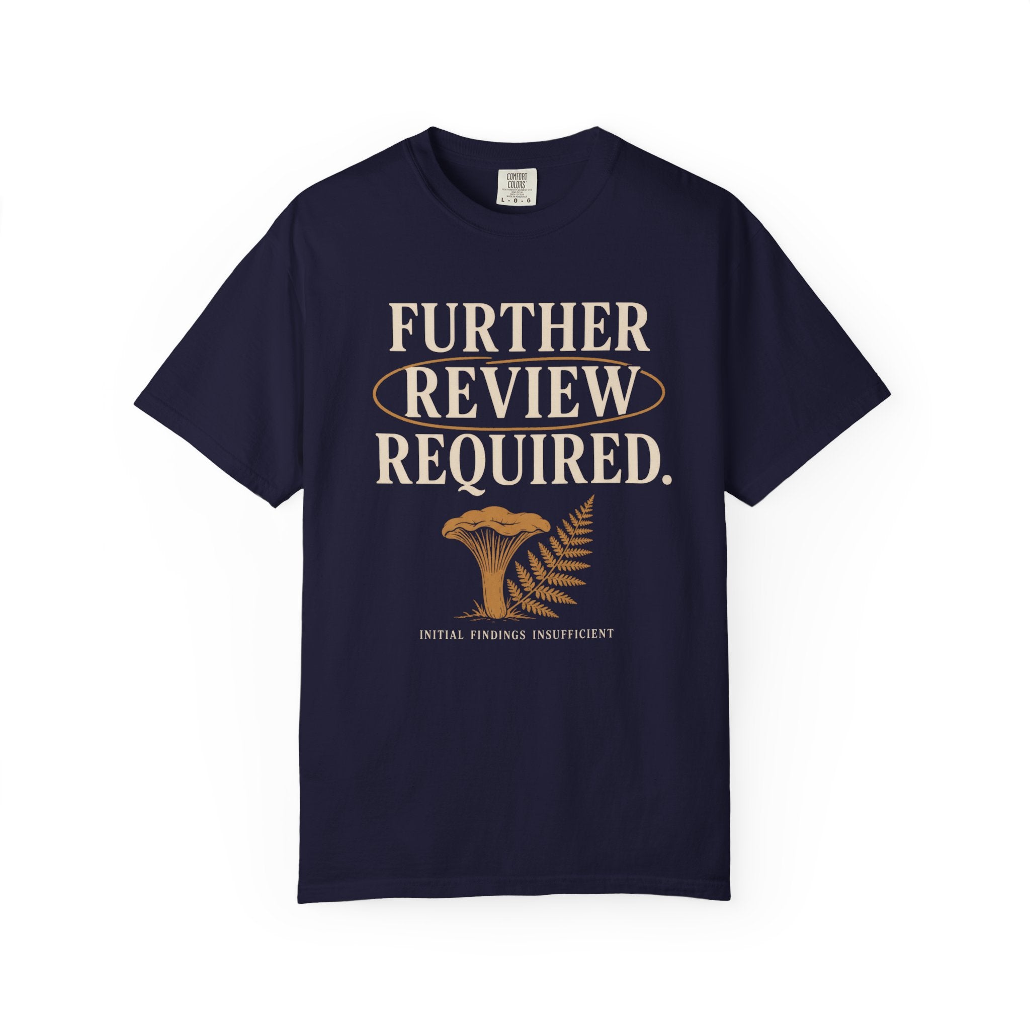 Further Review Required T-Shirt