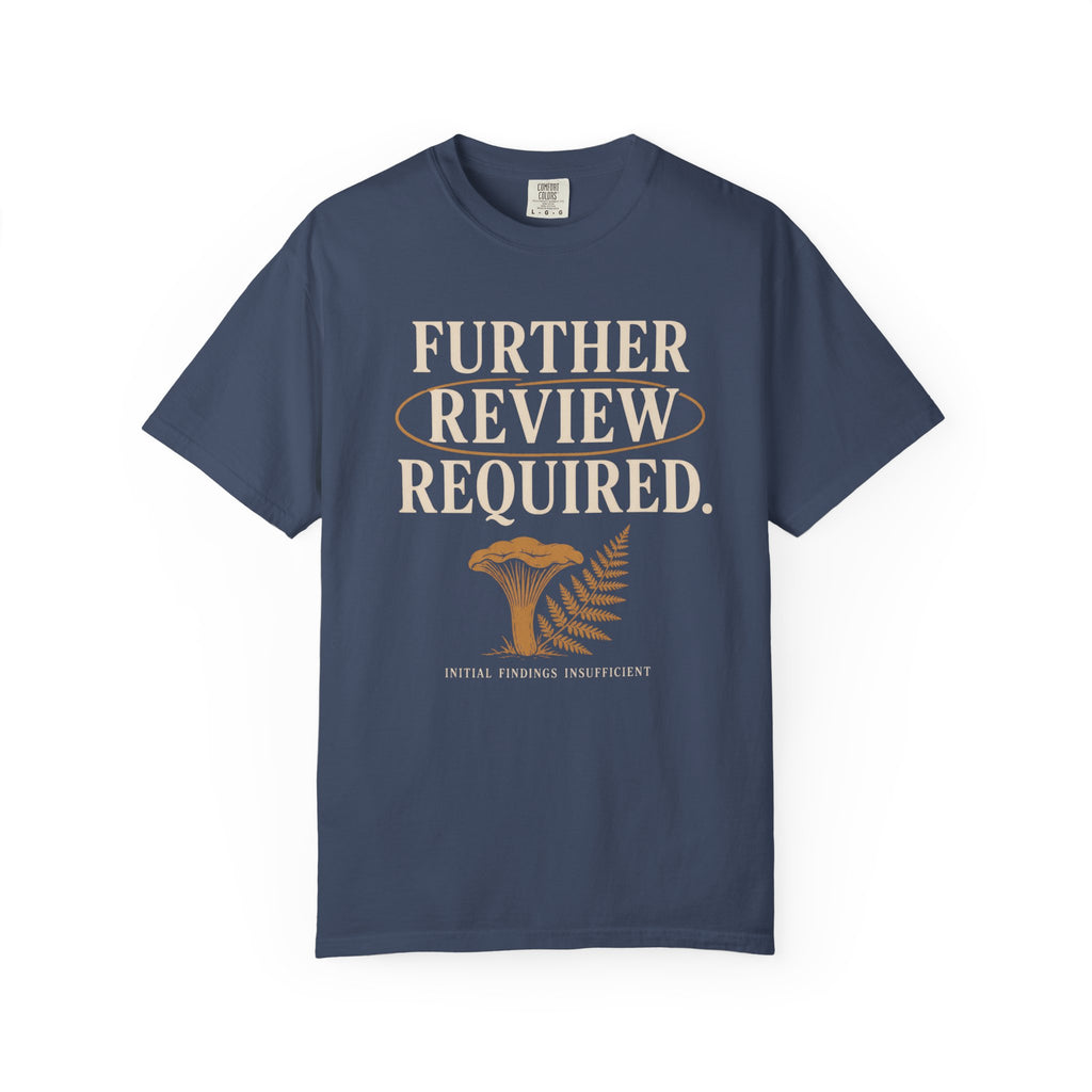 Further Review Required T-Shirt