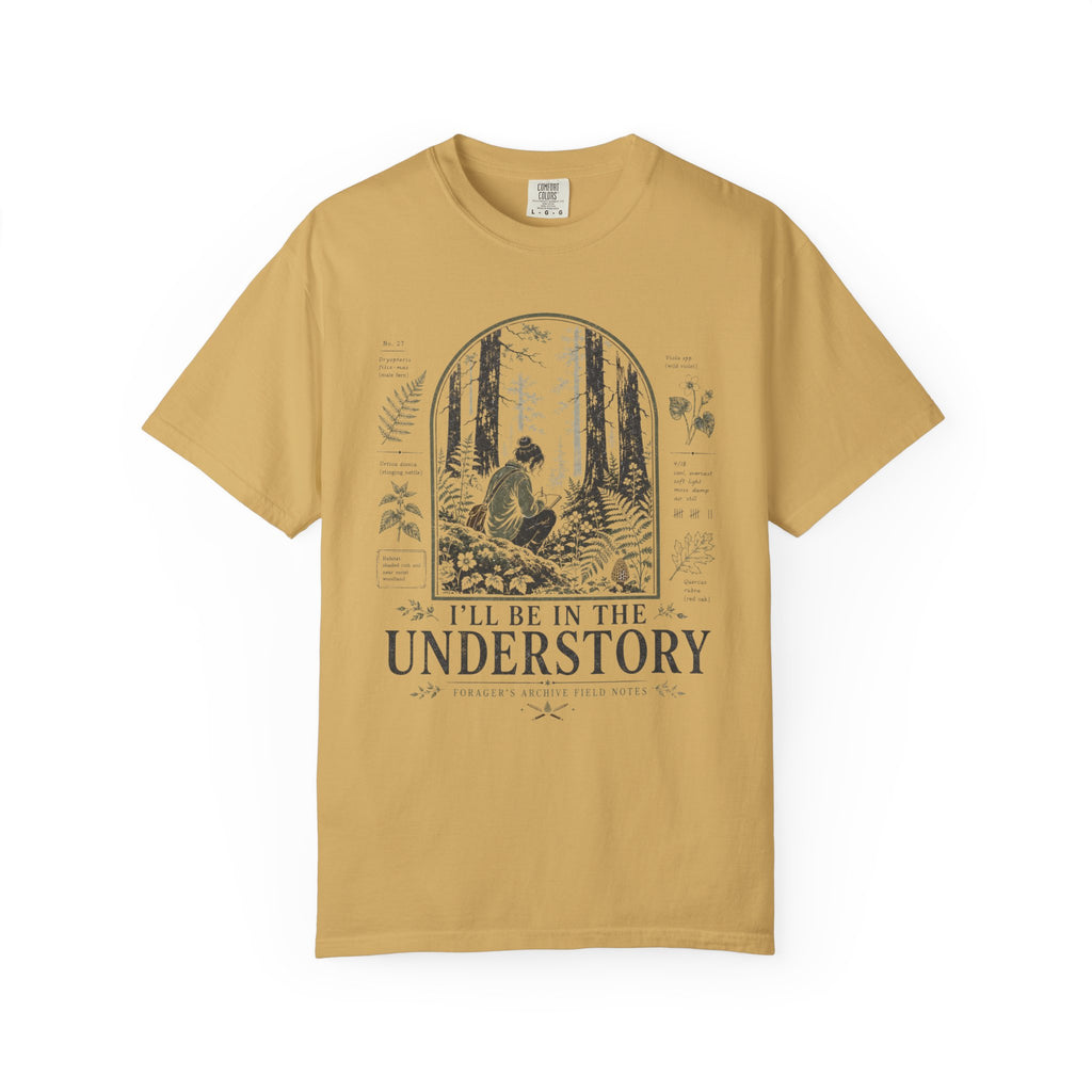 I'll Be In the Understory No 2 T-Shirt