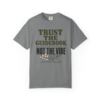 Trust the Guidebook - Not the Vibe T-Shirt