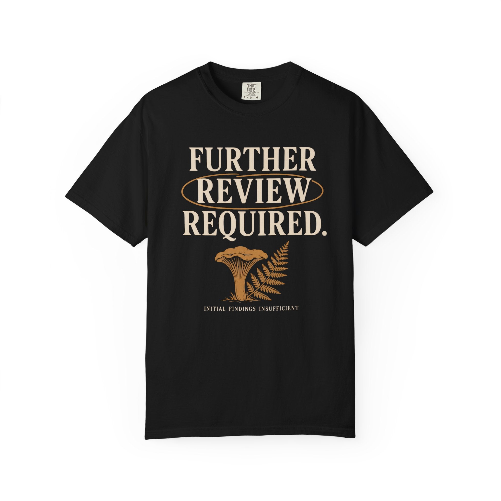 Further Review Required T-Shirt