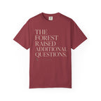The Forest Raised Additional Questions T‑Shirt