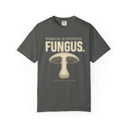 Working Hypothesis: Fungus T-Shirt