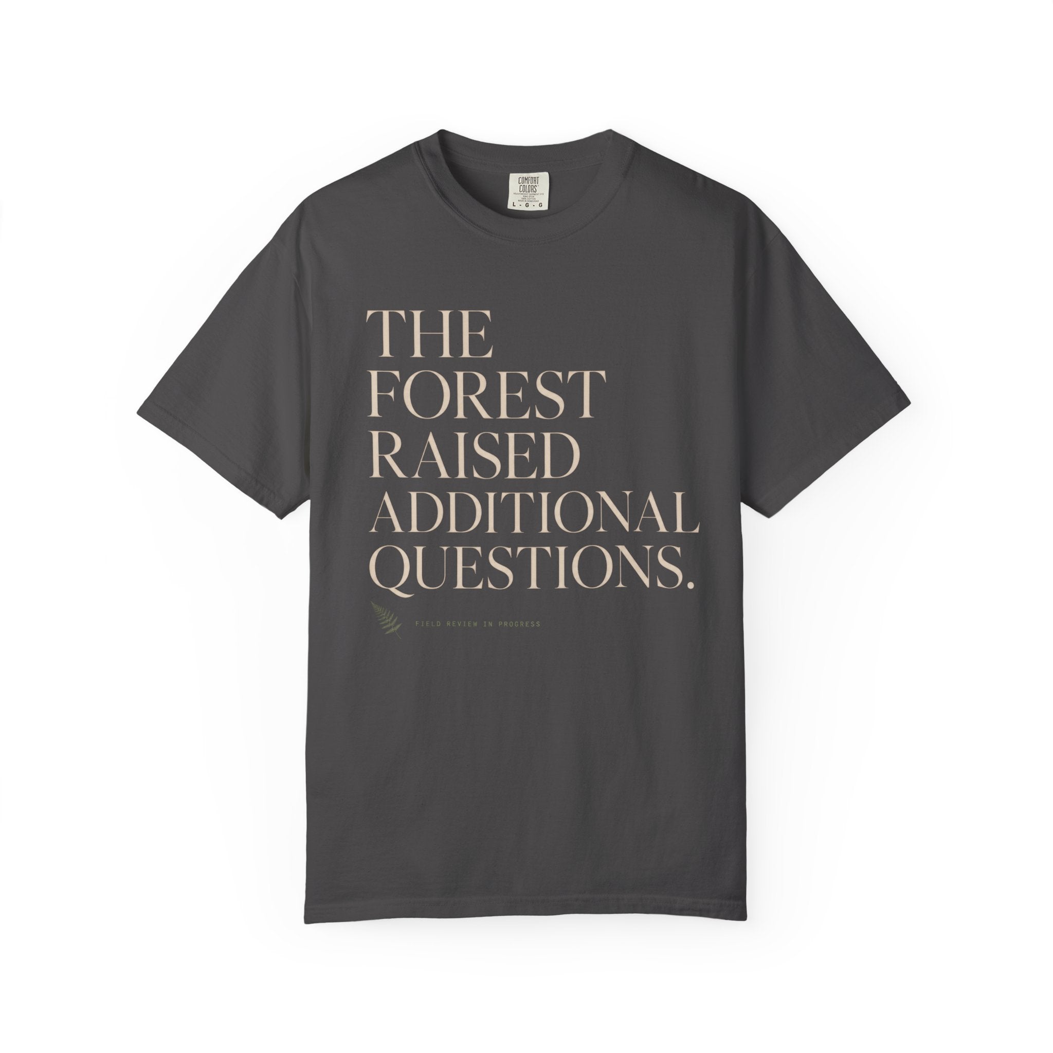 The Forest Raised Additional Questions T‑Shirt