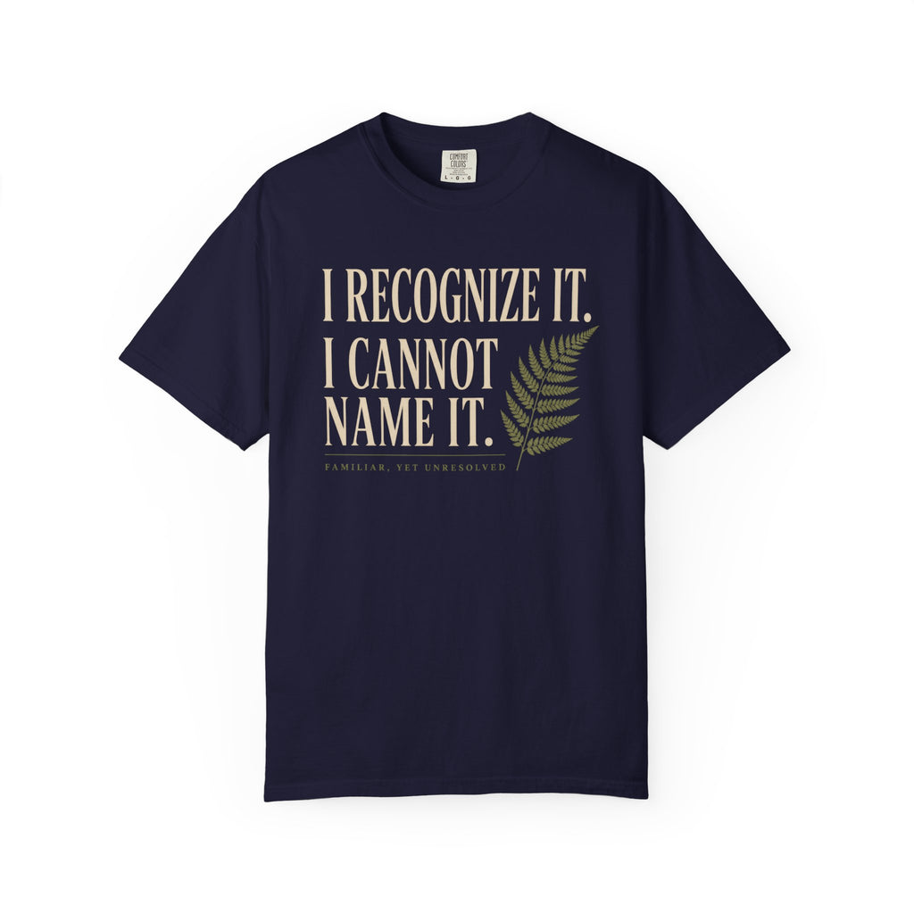 I Recognize It. I Cannot Name It T‑Shirt