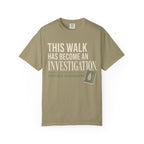 This Walk Has Become An Investigation T‑Shirt