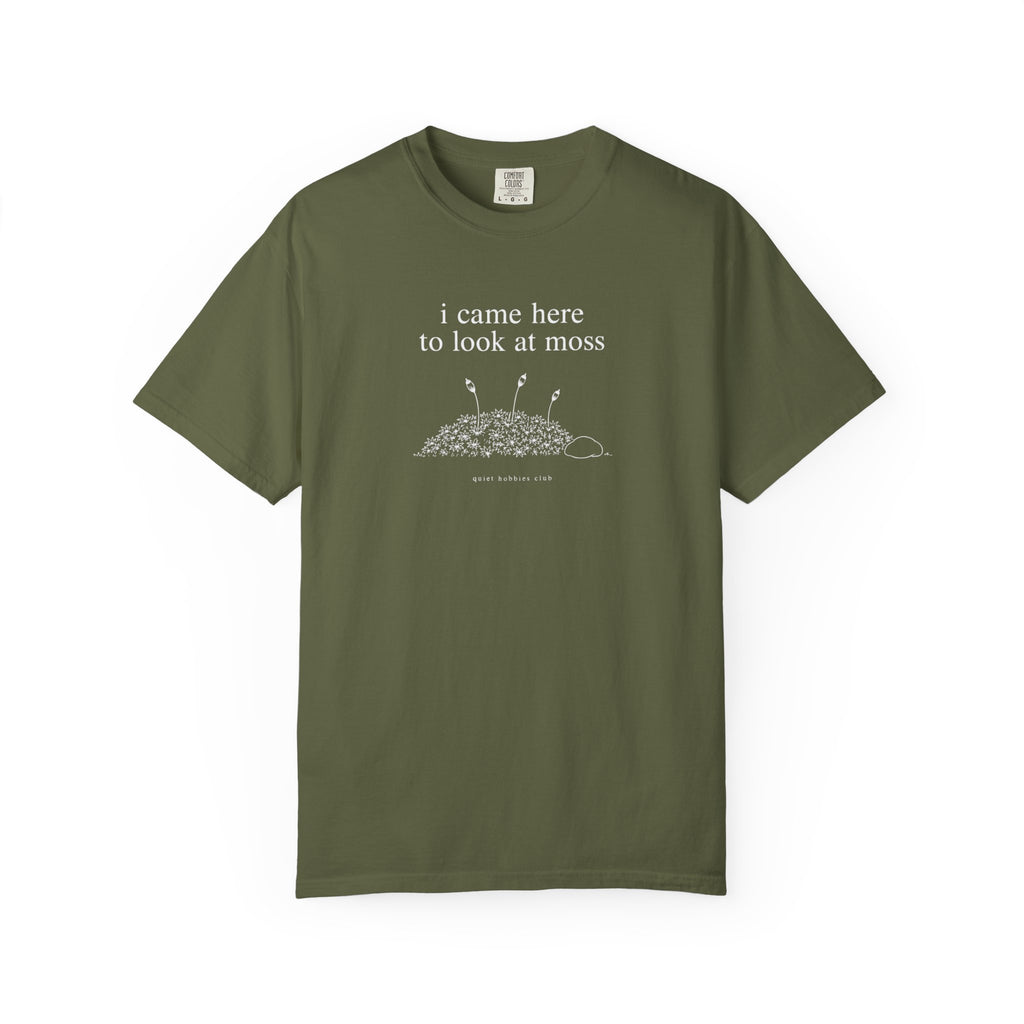 I Came Here To Look At Moss T‑Shirt