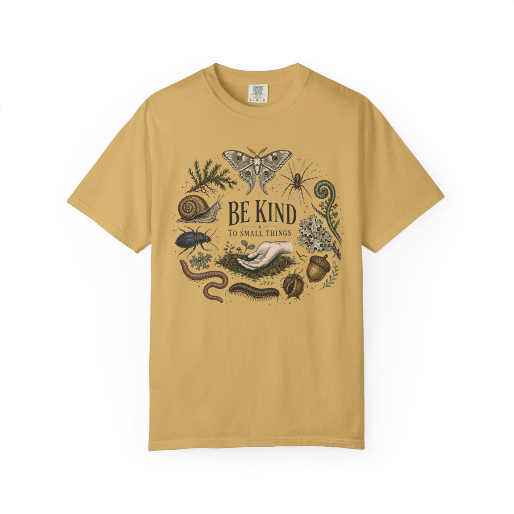 Be Kind to Small Things T-Shirt