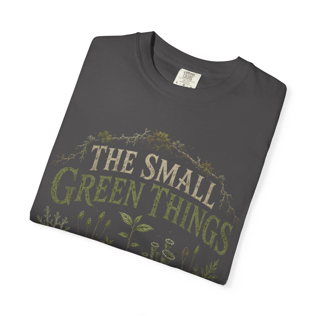 The Small Green Things Are In Charge T‑Shirt