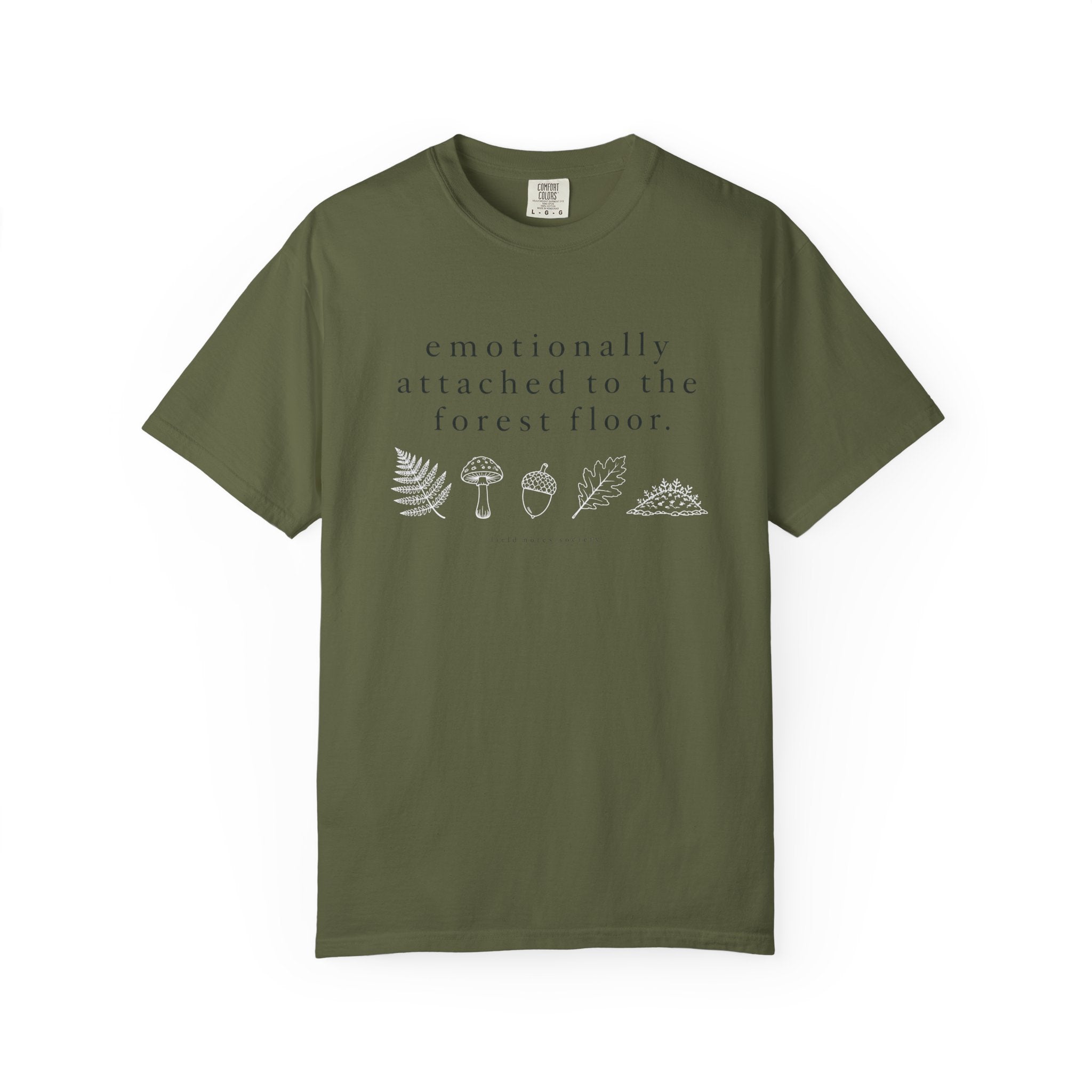 Emotionally Attached to the Forest Floor T-Shirt