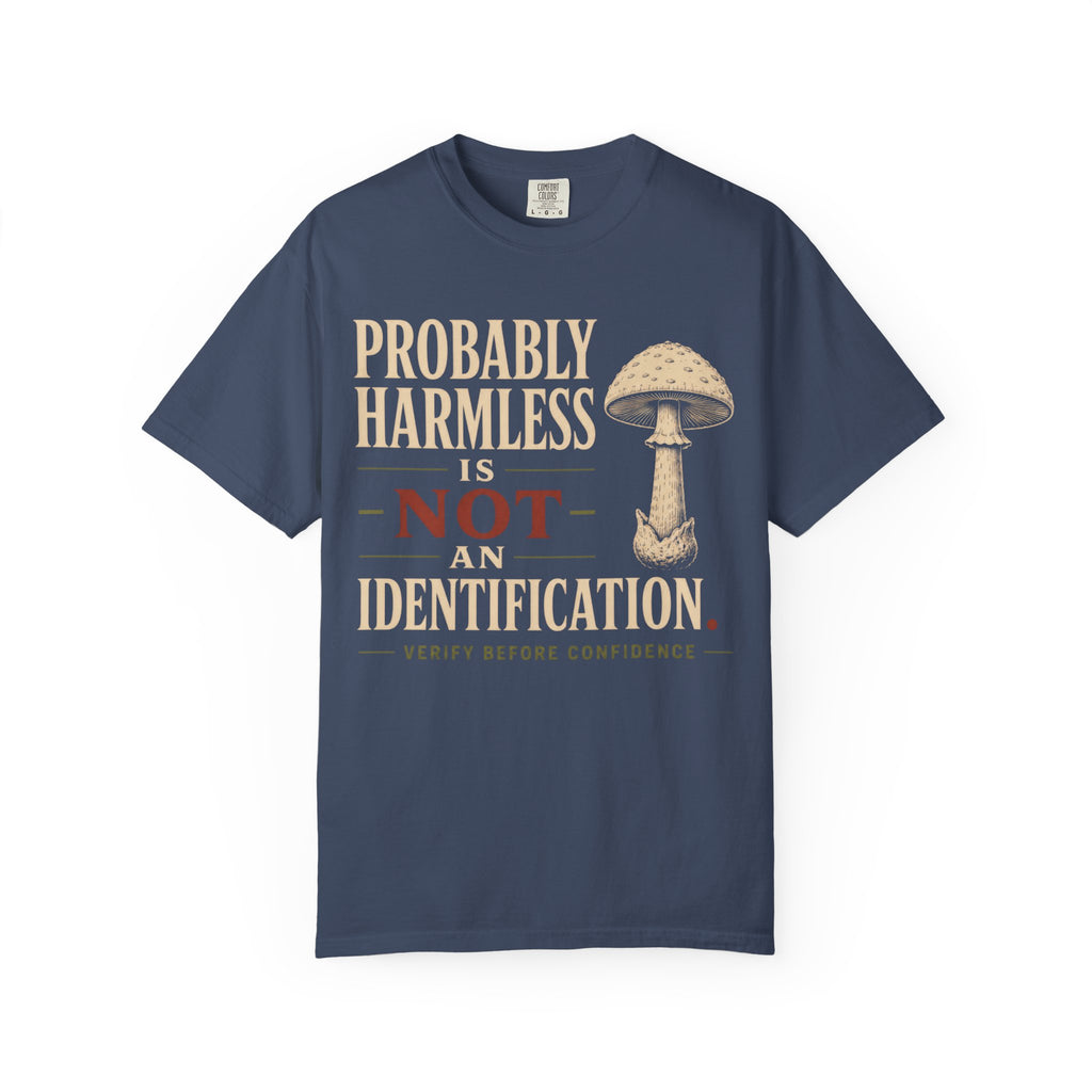 Probably Harmless Is Not An Identification T‑Shirt
