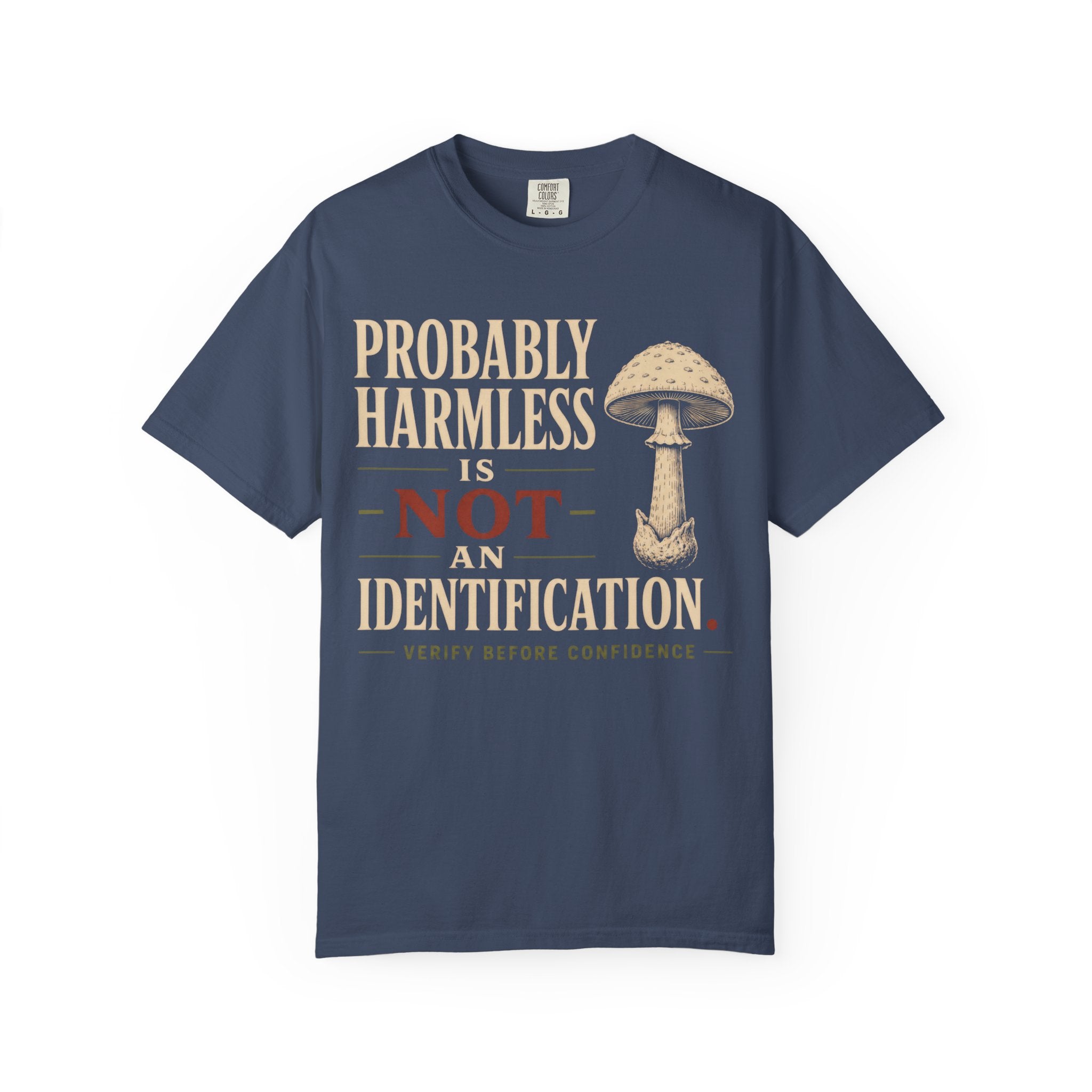 Probably Harmless Is Not An Identification T‑Shirt