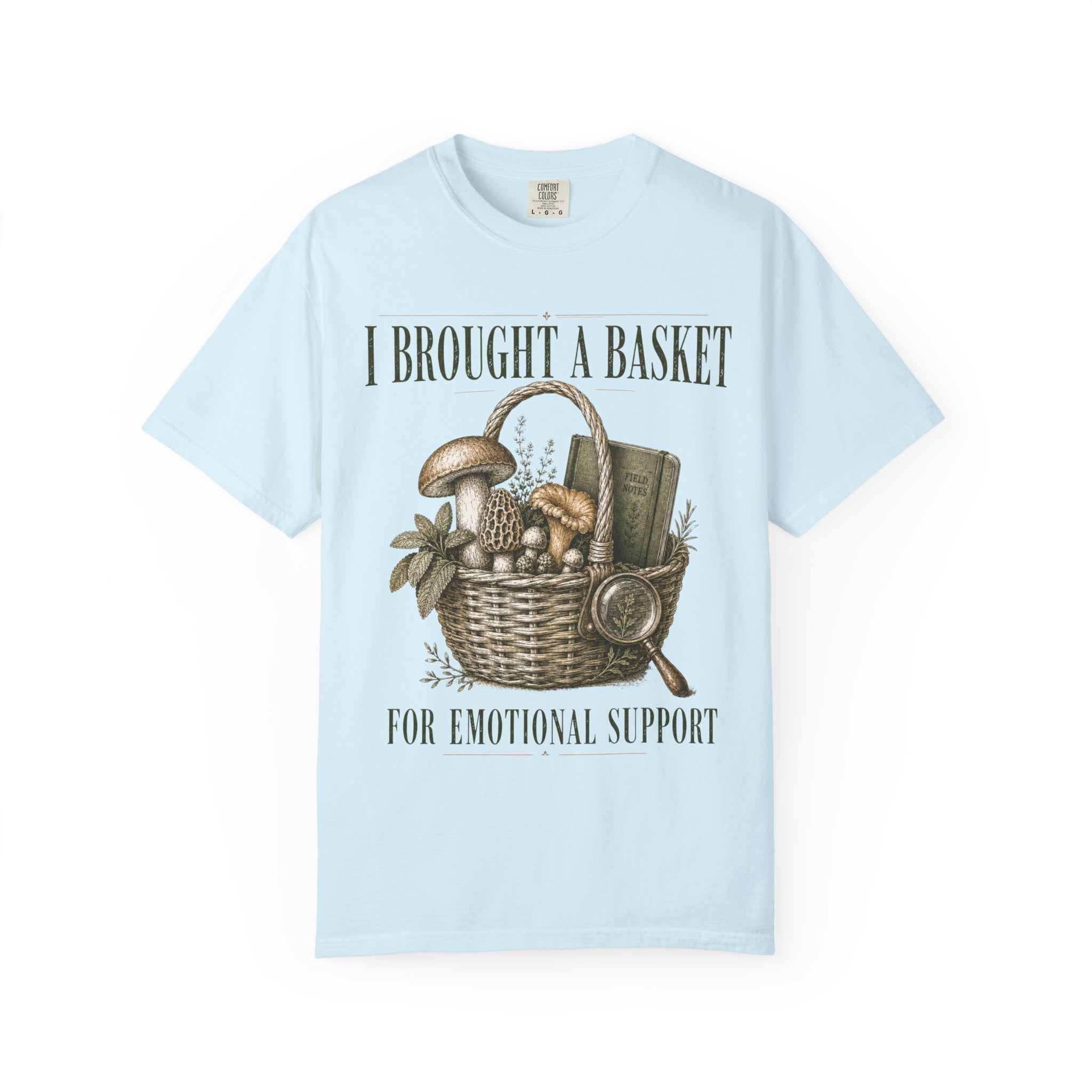 I Brought a Basket for Emotional Support T-Shirt