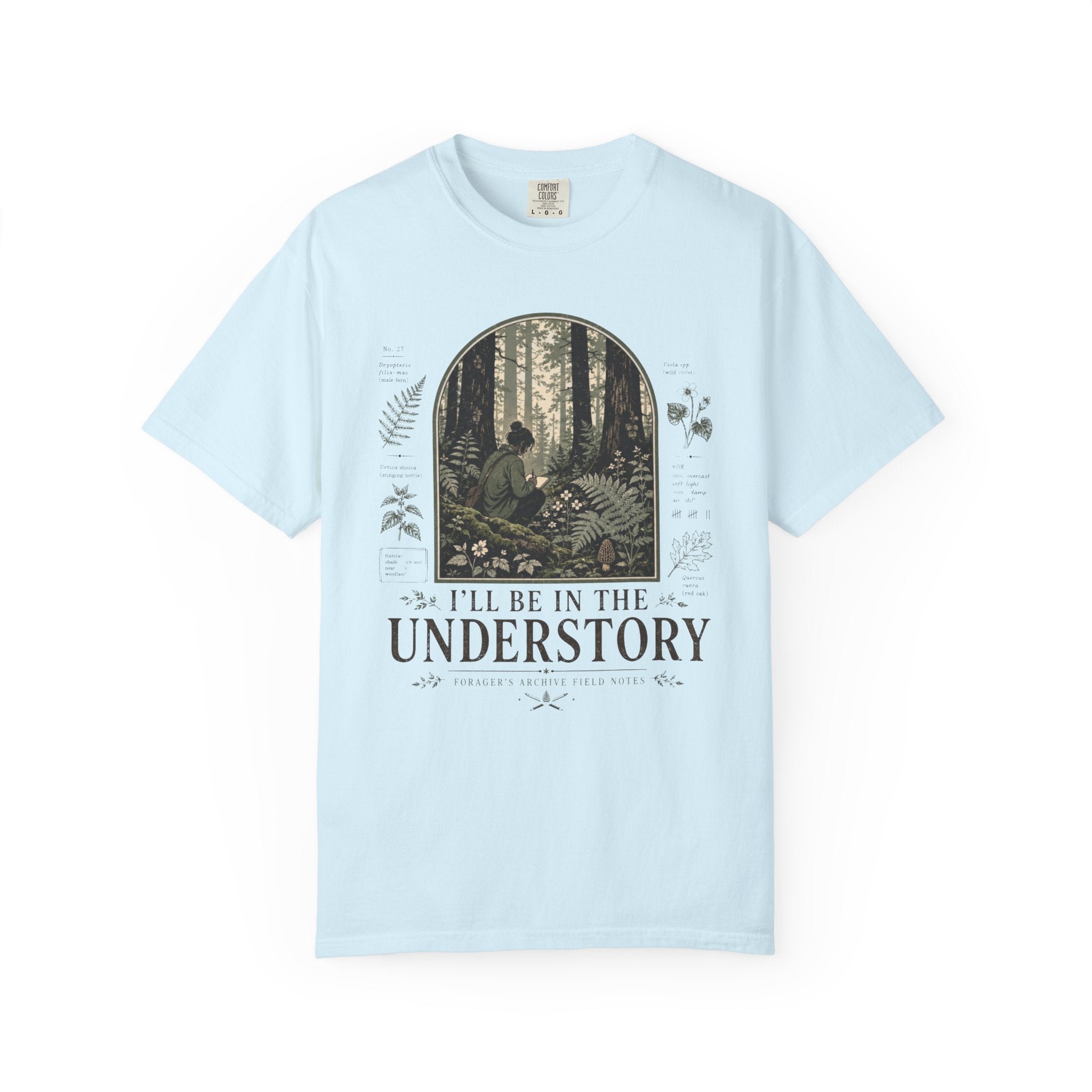 I'll Be In the Understory T-Shirt