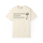 Identification Remain Inconclusive T-Shirt
