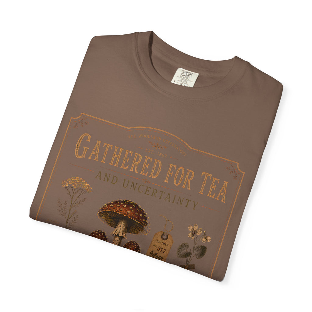 Gathered for Tea and Uncertainty T‑Shirt