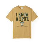 I Know a Spot and I'm Not Telling T-Shirt