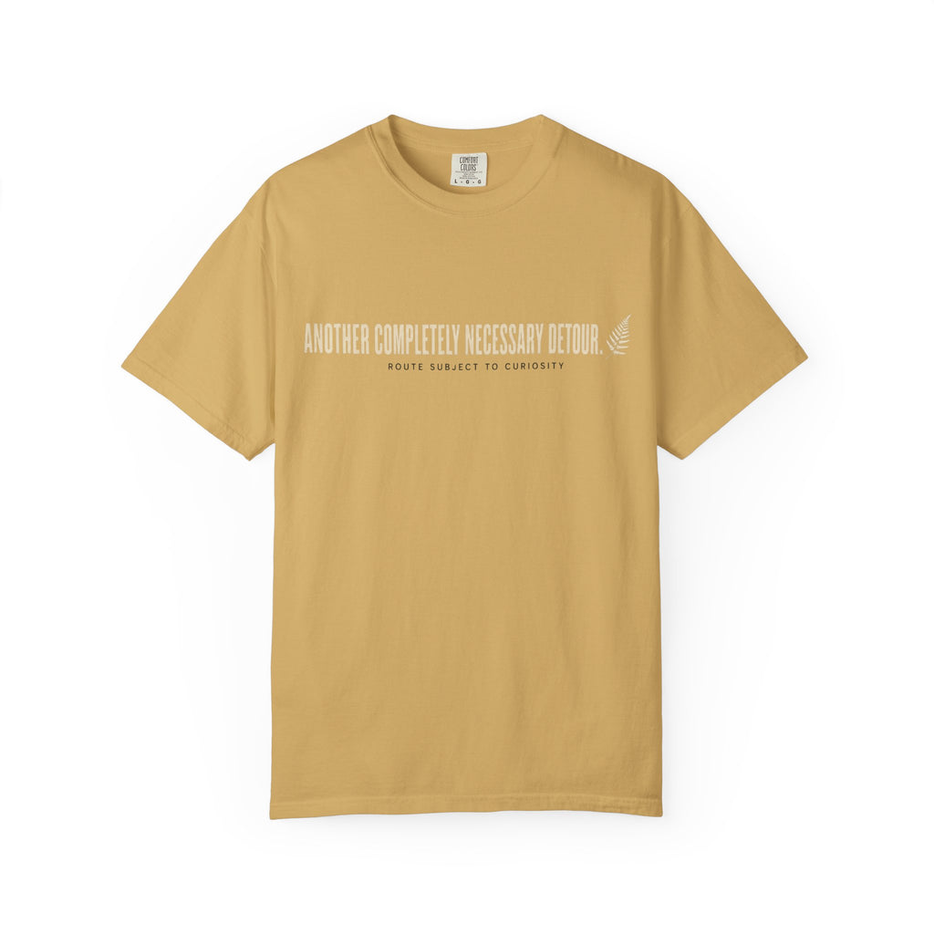 Another Completely Necessary Detour T-Shirt