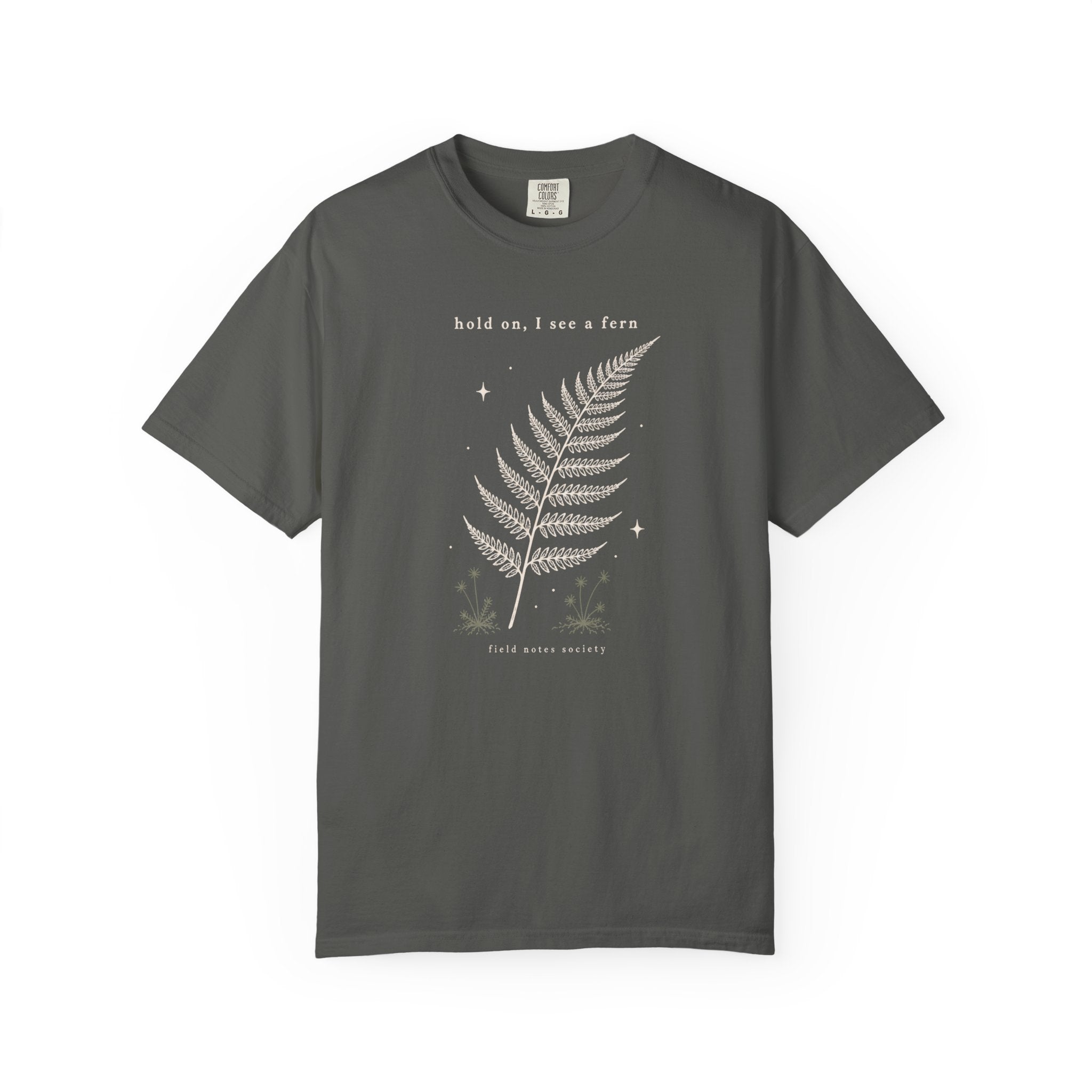 Hold On, I See a Fern T‑Shirt