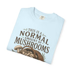Normal Amount of Mushrooms T-Shirt
