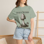 Found In the Woods T-Shirt