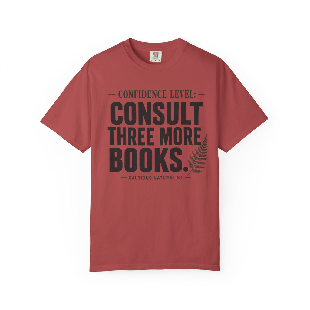 Confidence Level: Consult Three More Books T-Shirt