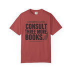 Confidence Level: Consult Three More Books T-Shirt