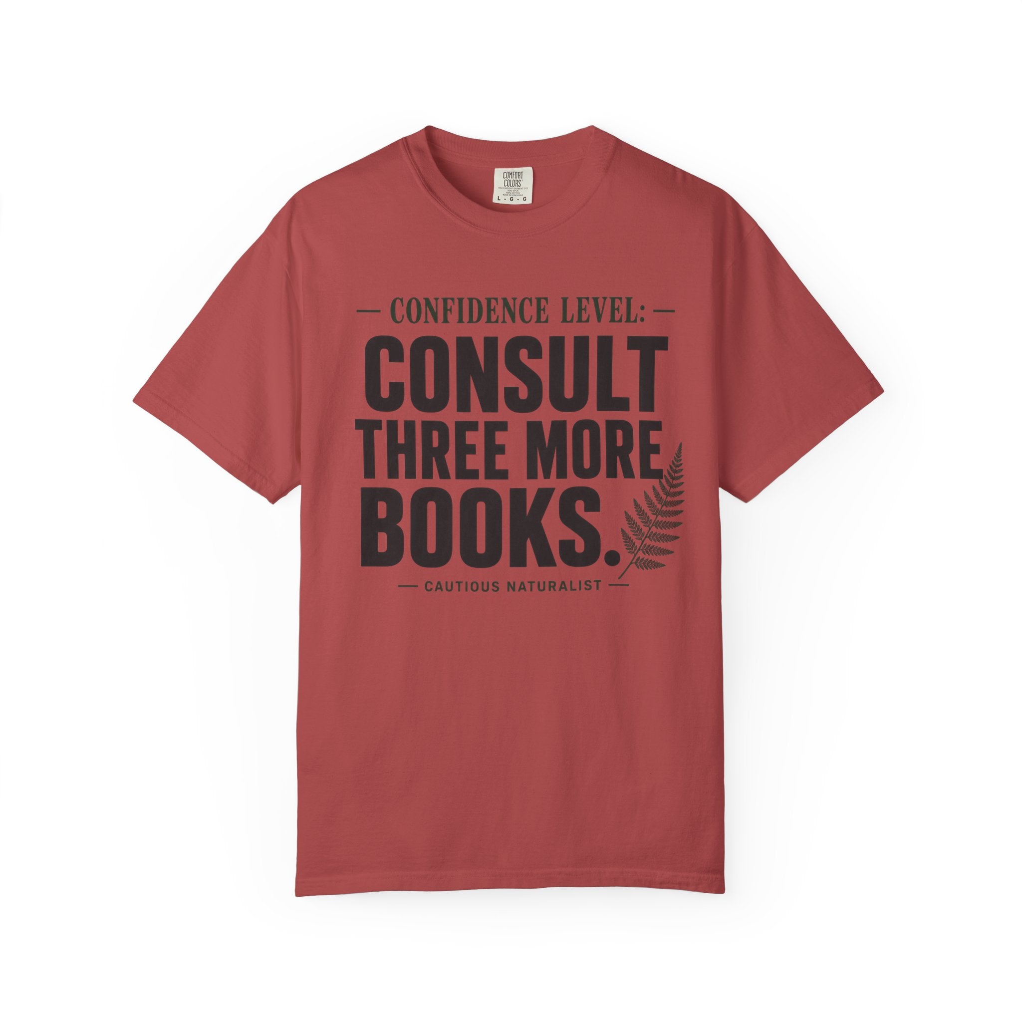 Confidence Level: Consult Three More Books T-Shirt