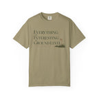 Everything Is Interesting At Ground Level T-Shirt